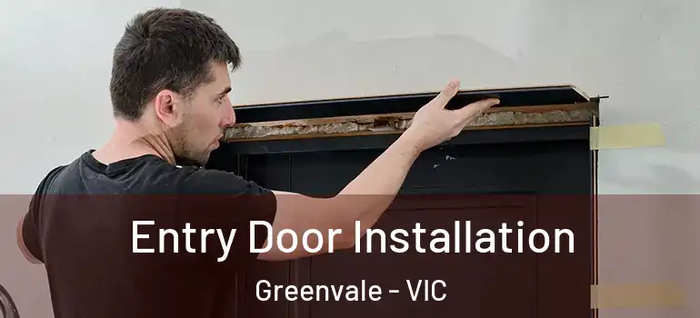 Entry Door Installation Greenvale - VIC