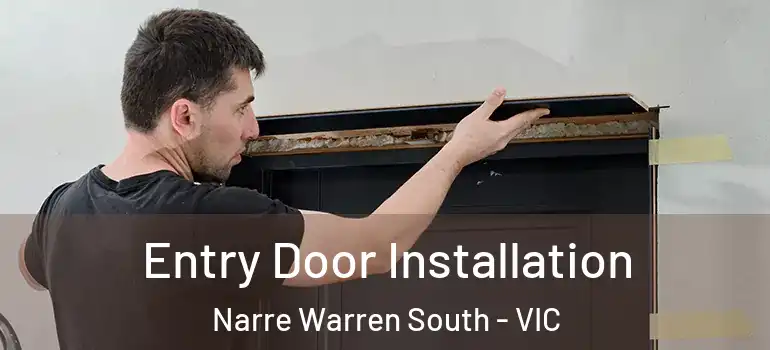 Entry Door Installation Narre Warren South - VIC