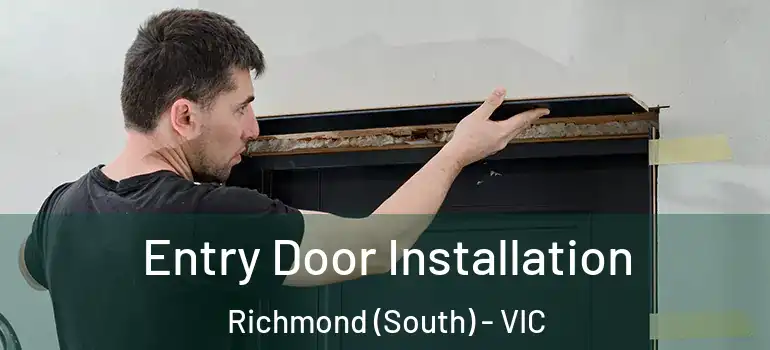 Entry Door Installation Richmond (South) - VIC