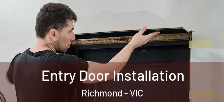 Entry Door Installation Richmond - VIC