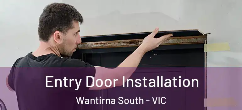 Entry Door Installation Wantirna South - VIC