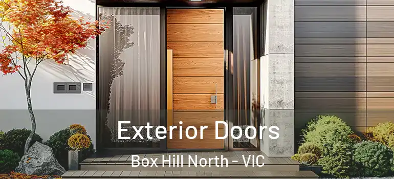 Exterior Doors Box Hill North - VIC