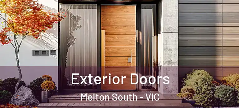 Exterior Doors Melton South - VIC