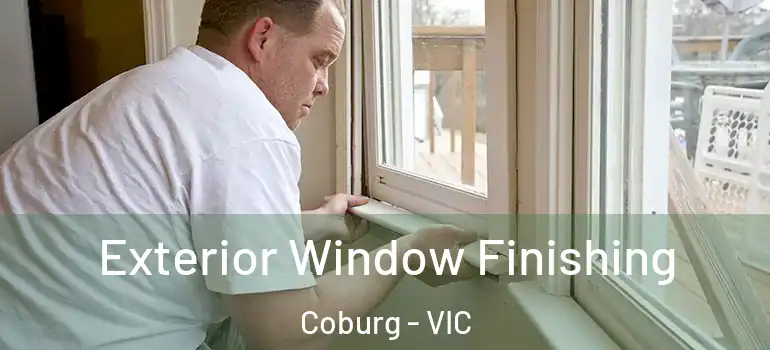 Exterior Window Finishing Coburg - VIC