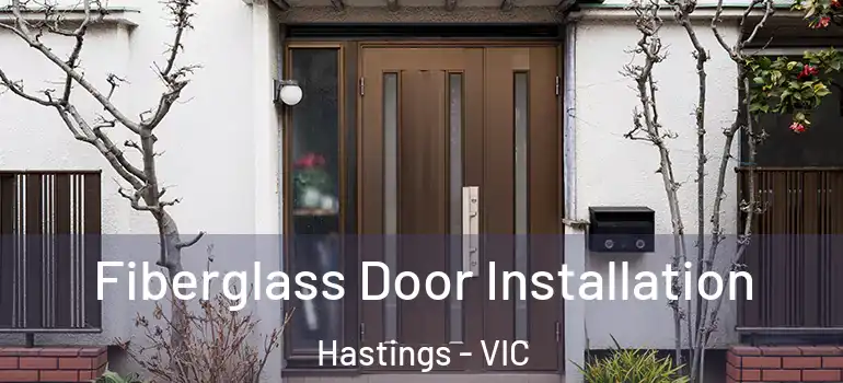 Fiberglass Door Installation Hastings - VIC