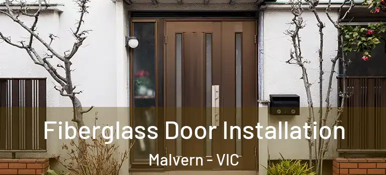 Fiberglass Door Installation Malvern - VIC