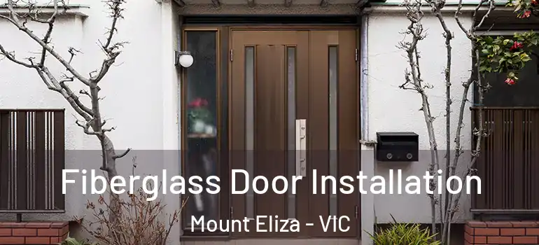  Fiberglass Door Installation Mount Eliza - VIC
