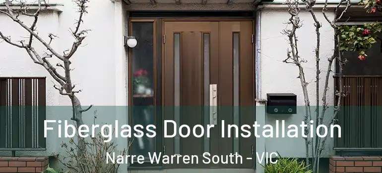 Fiberglass Door Installation Narre Warren South - VIC