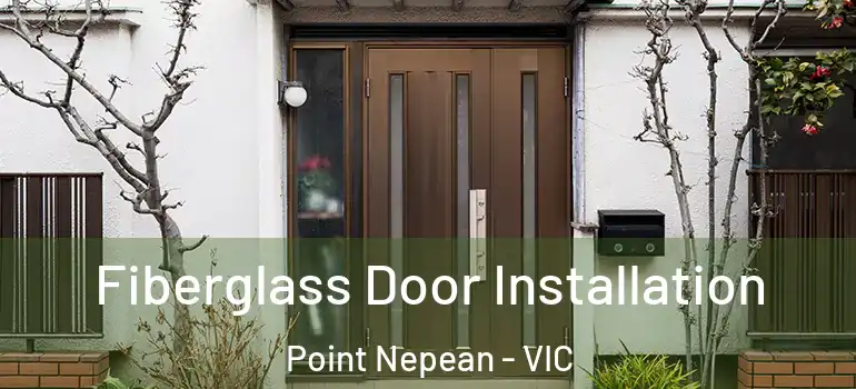 Fiberglass Door Installation Point Nepean - VIC
