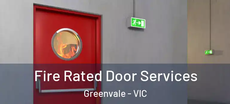 Fire Rated Door Services Greenvale - VIC