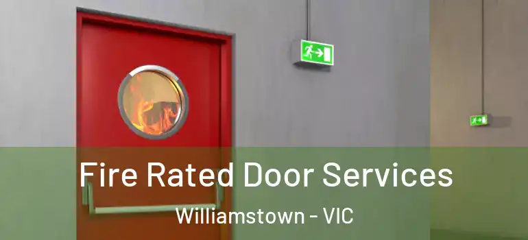 Fire Rated Door Services Williamstown - VIC