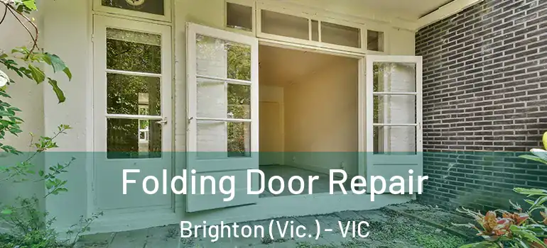 Folding Door Repair Brighton (Vic.) - VIC