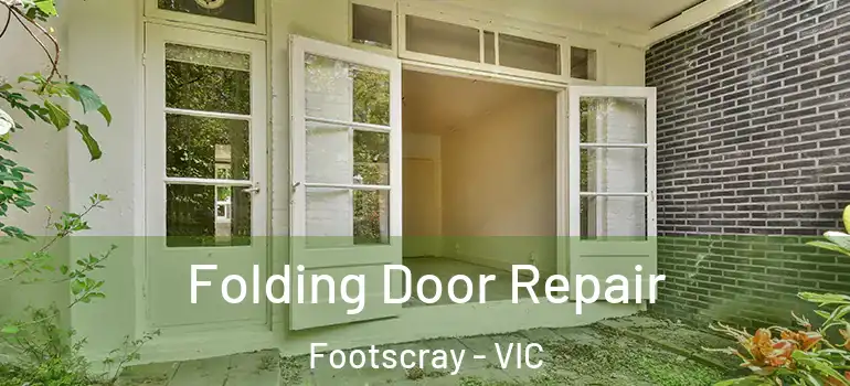Folding Door Repair Footscray - VIC
