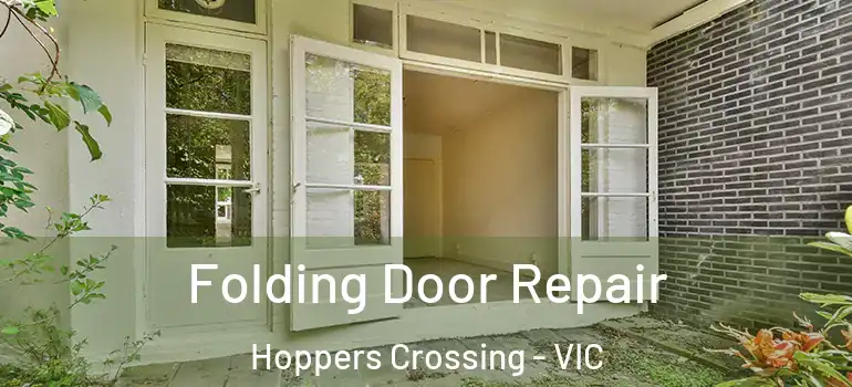 Folding Door Repair Hoppers Crossing - VIC