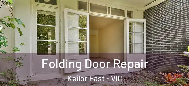 Folding Door Repair Keilor East - VIC
