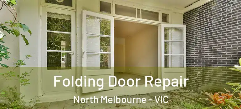 Folding Door Repair North Melbourne - VIC