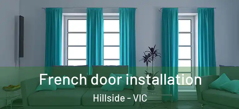 French door installation Hillside - VIC