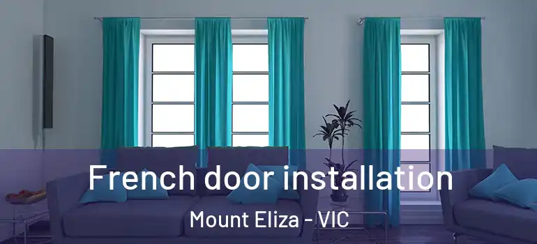 French door installation Mount Eliza - VIC