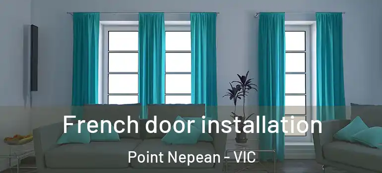 French door installation Point Nepean - VIC