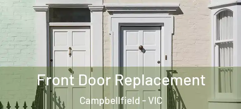 Front Door Replacement Campbellfield - VIC