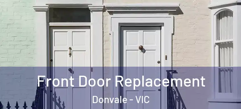 Front Door Replacement Donvale - VIC