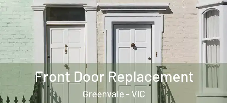 Front Door Replacement Greenvale - VIC