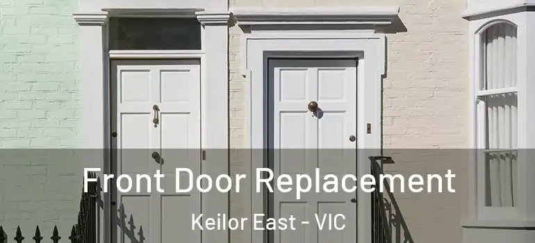 Front Door Replacement Keilor East - VIC