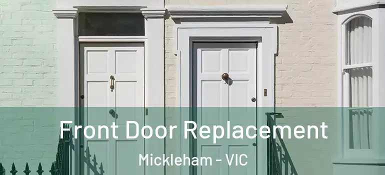 Front Door Replacement Mickleham - VIC