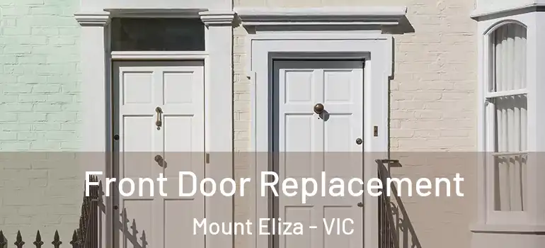 Front Door Replacement Mount Eliza - VIC