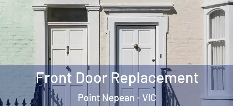  Front Door Replacement Point Nepean - VIC