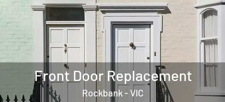 Front Door Replacement Rockbank - VIC