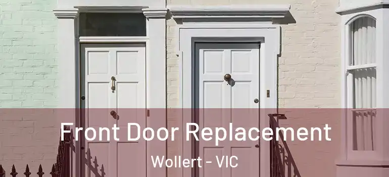 Front Door Replacement Wollert - VIC