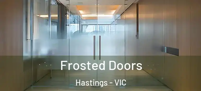 Frosted Doors Hastings - VIC