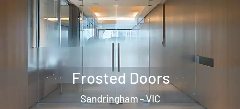 Frosted Doors Sandringham - VIC