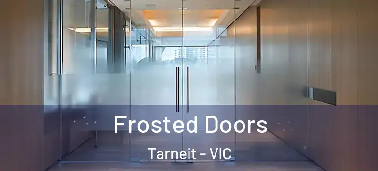 Frosted Doors Tarneit - VIC
