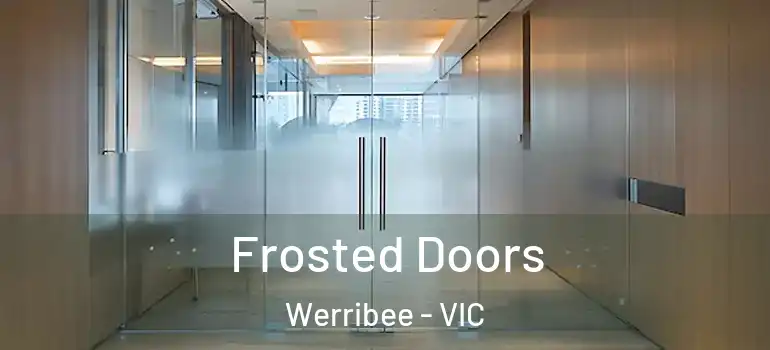 Frosted Doors Werribee - VIC