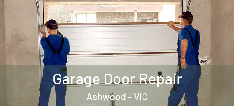 Garage Door Repair Ashwood - VIC