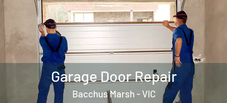  Garage Door Repair Bacchus Marsh - VIC