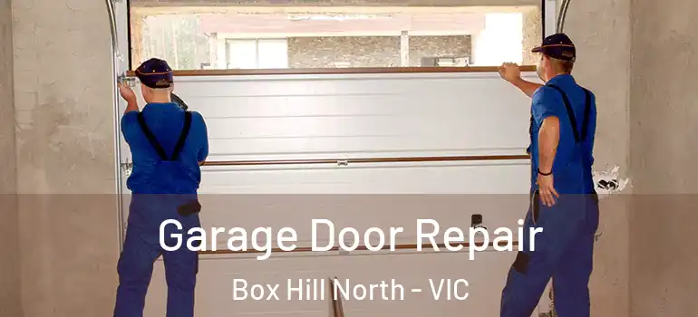 Garage Door Repair Box Hill North - VIC