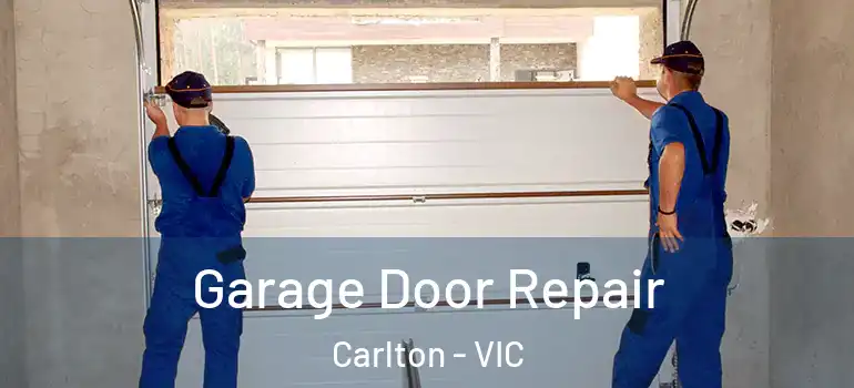  Garage Door Repair Carlton - VIC
