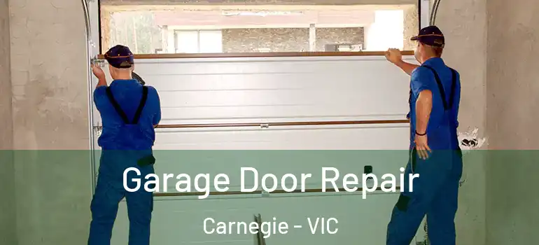 Garage Door Repair Carnegie - VIC