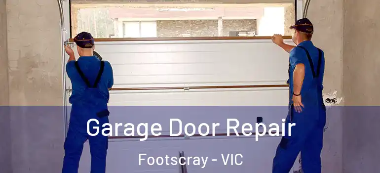  Garage Door Repair Footscray - VIC