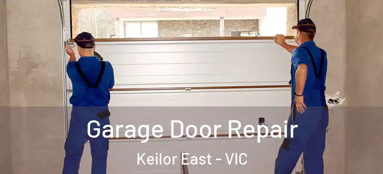  Garage Door Repair Keilor East - VIC