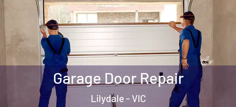 Garage Door Repair Lilydale - VIC