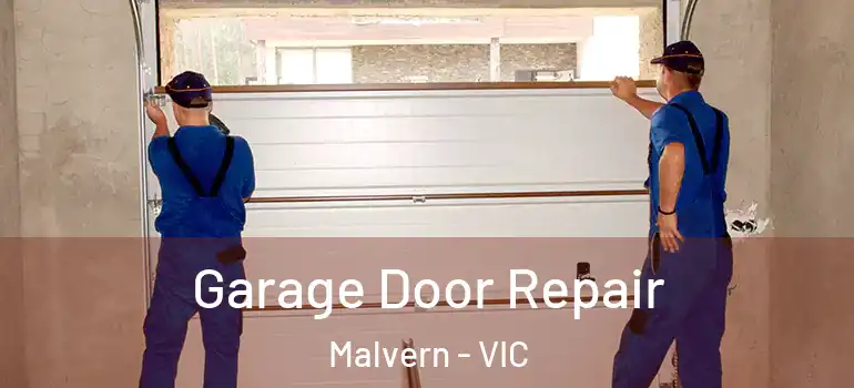  Garage Door Repair Malvern - VIC