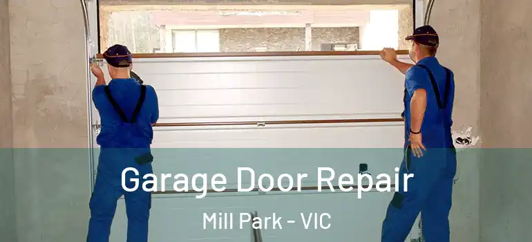 Garage Door Repair Mill Park - VIC