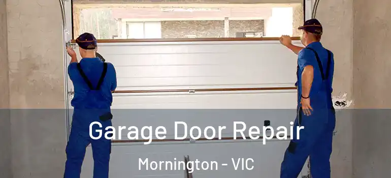 Garage Door Repair Mornington - VIC