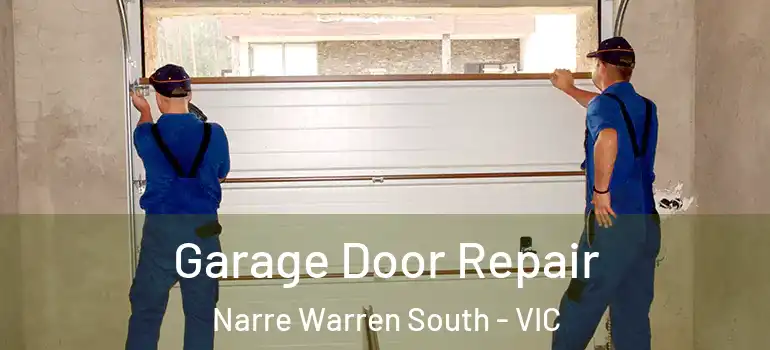 Garage Door Repair Narre Warren South - VIC
