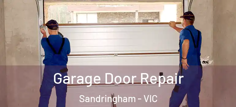  Garage Door Repair Sandringham - VIC