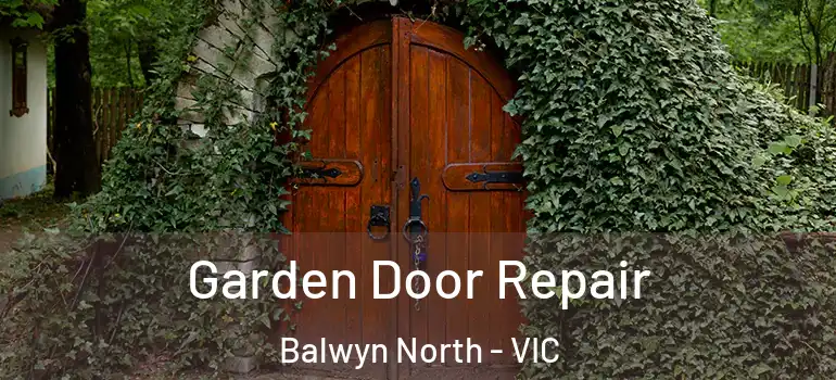 Garden Door Repair Balwyn North - VIC